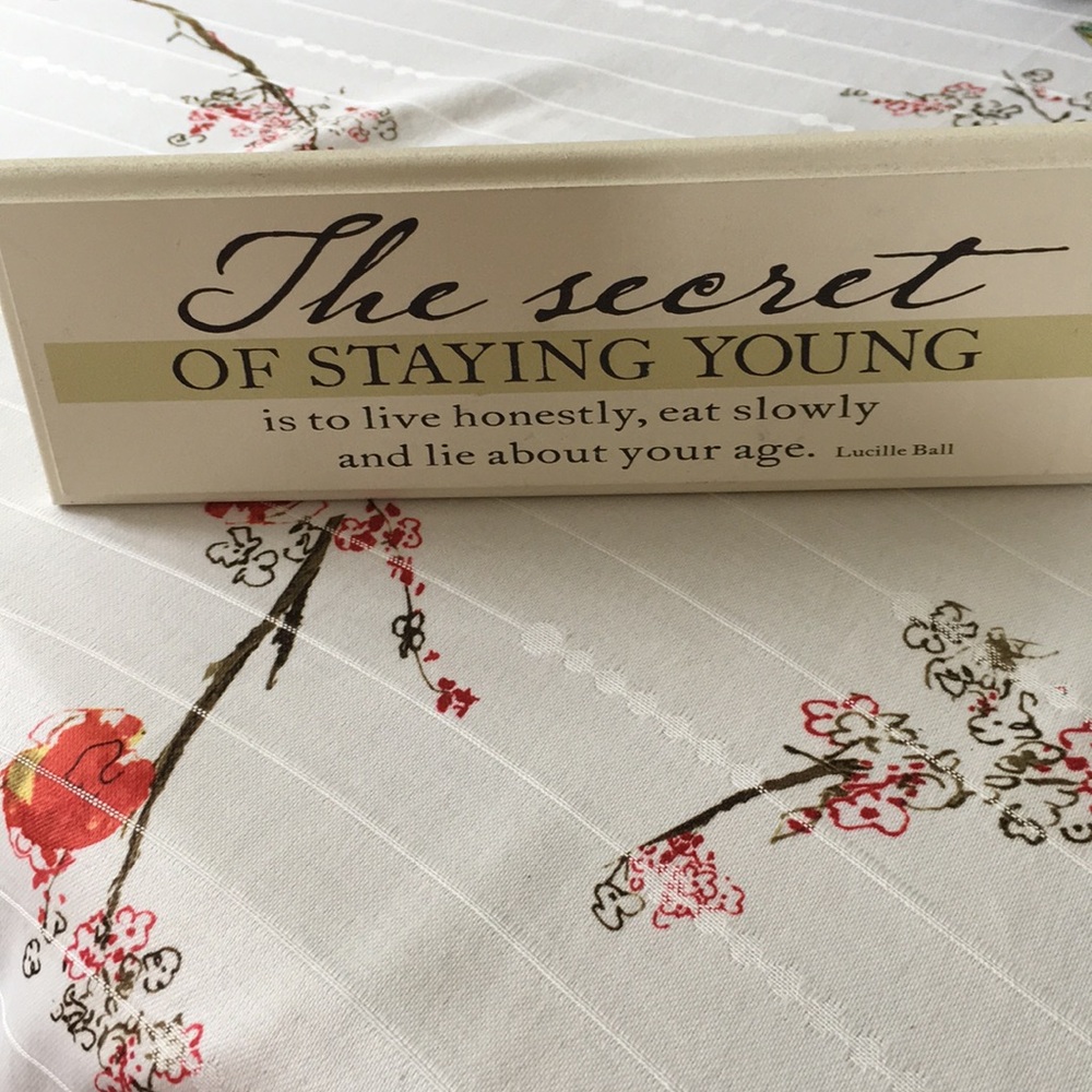The Secret of Staying Young Sign